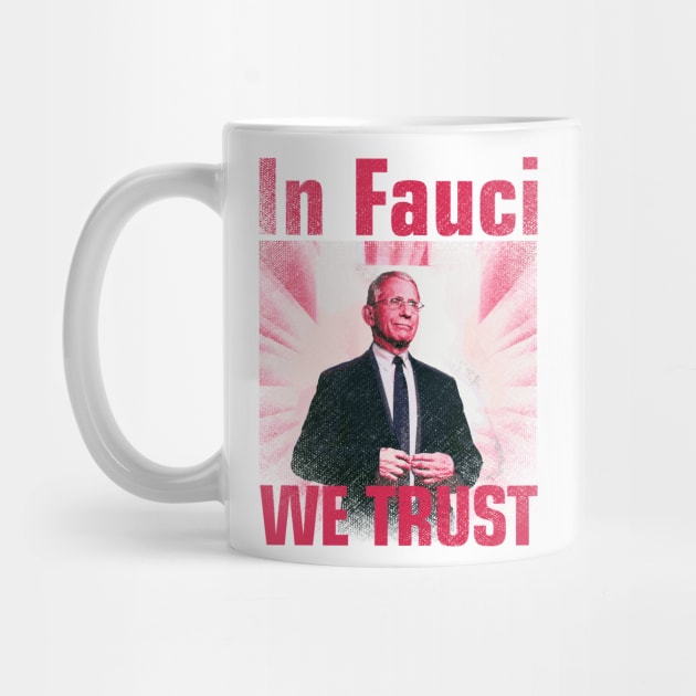 In Fauci We Trust by Sofiia Golovina